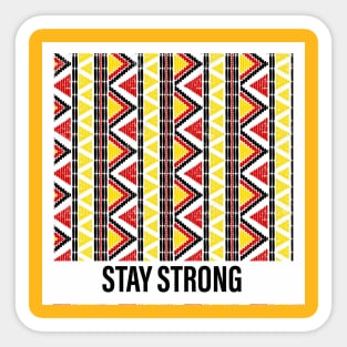 Stay strong Sticker